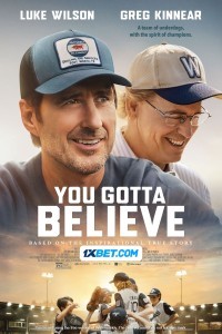 You Gotta Believe (2024) English Movie